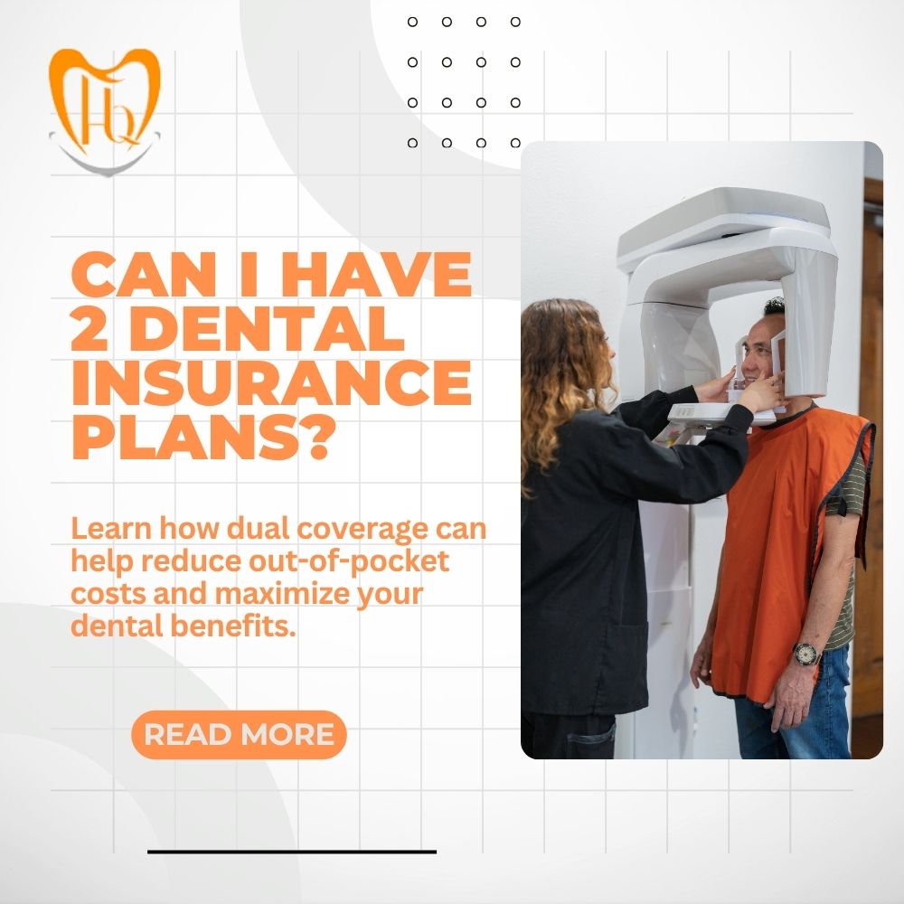 Can I have 2 dental insurance plans